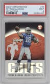 Peyton Manning  from the 2003 Topps Pristine set featuring a Refractor parallel graded by PSA and given an overall grade of 9.