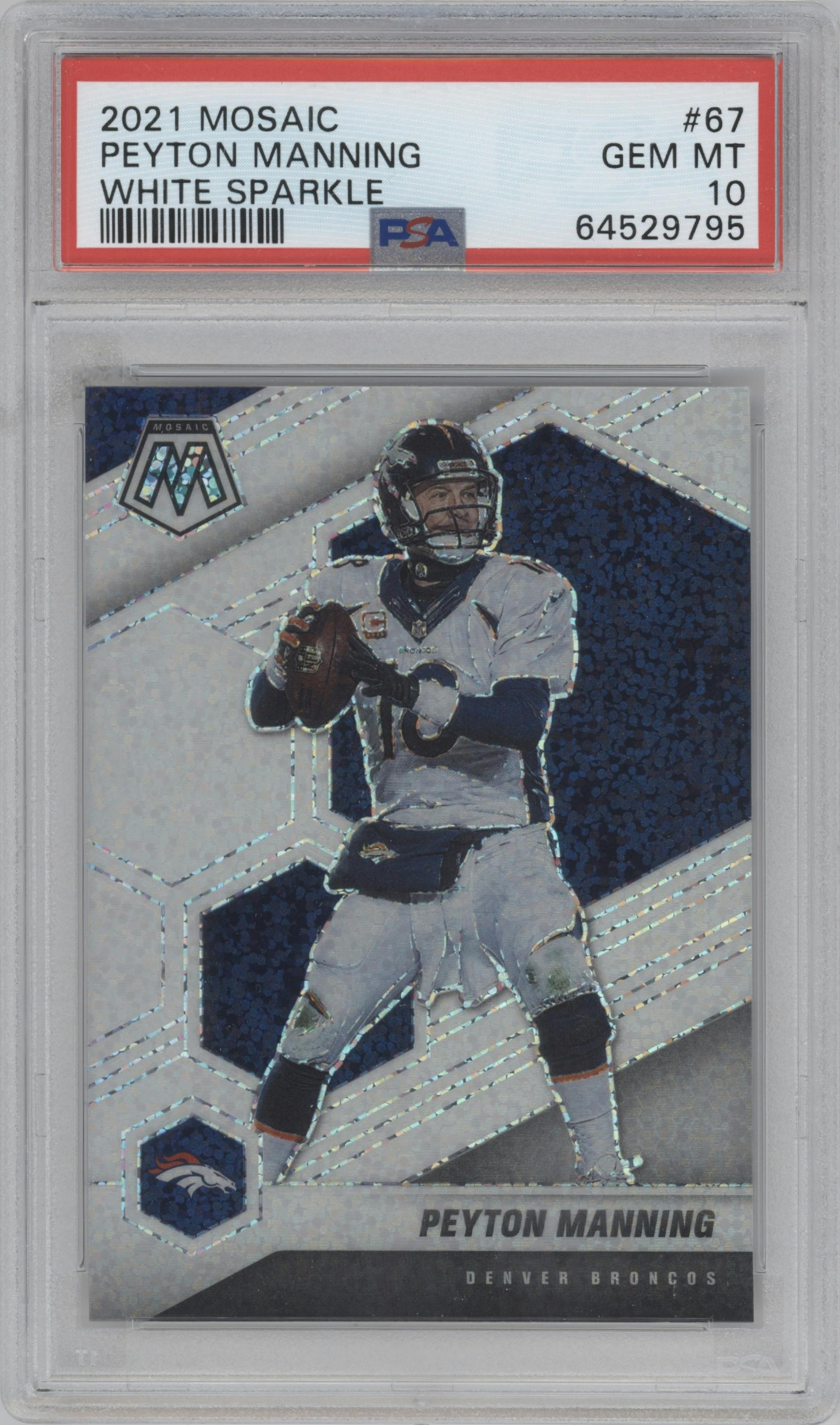 Peyton Manning from the 2021 Panini Mosaic set featuring a White Sparkle parallel graded by PSA and given an overall grade of 10.