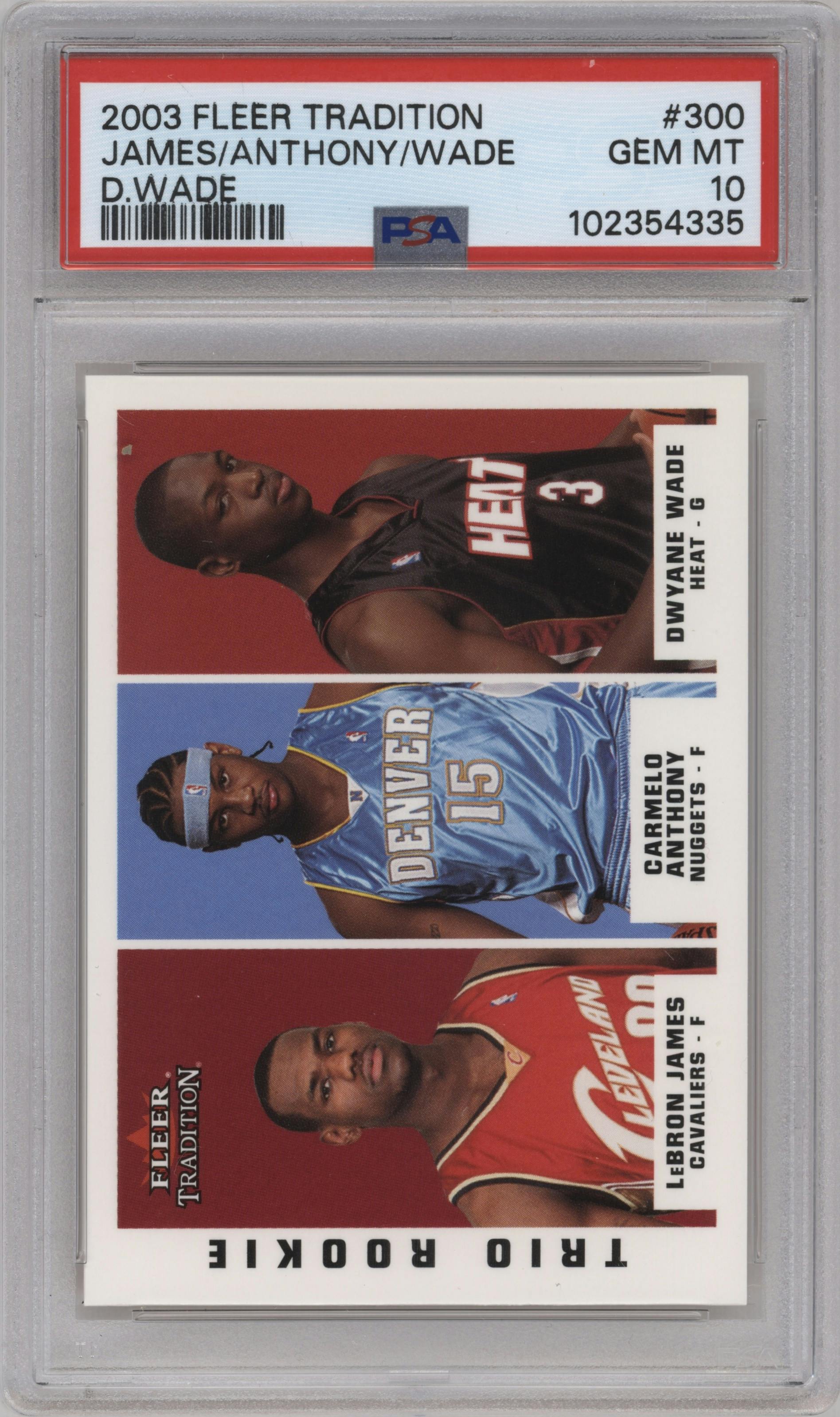 LeBron James/Carmelo Anthony/Dwyane Wade from the 2003-04 Fleer Tradition set graded by PSA and given an overall grade of 10.