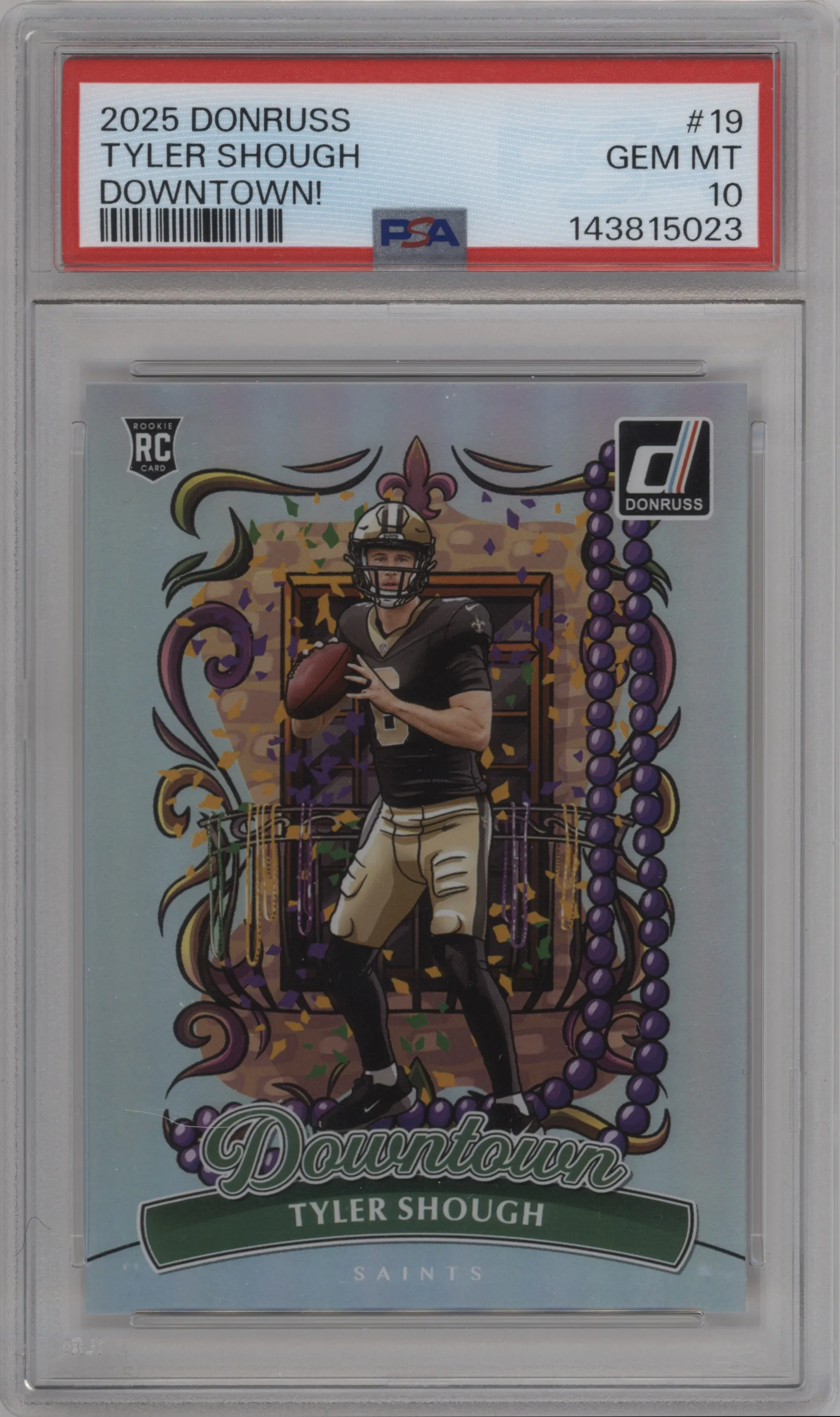 Tyler Shough from the 2025 Panini Donruss set graded by PSA and given an overall grade of 10.
