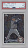 Freddie Freeman from the 2011 Topps Chrome set graded by PSA and given an overall grade of 9.