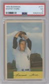 Whitey Ford from the 1954 Bowman set graded by PSA and given an overall grade of 3.