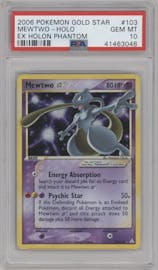 Mewtwo Gold Star from the 2006 Pokemon EX set graded by PSA and given an overall grade of 10.