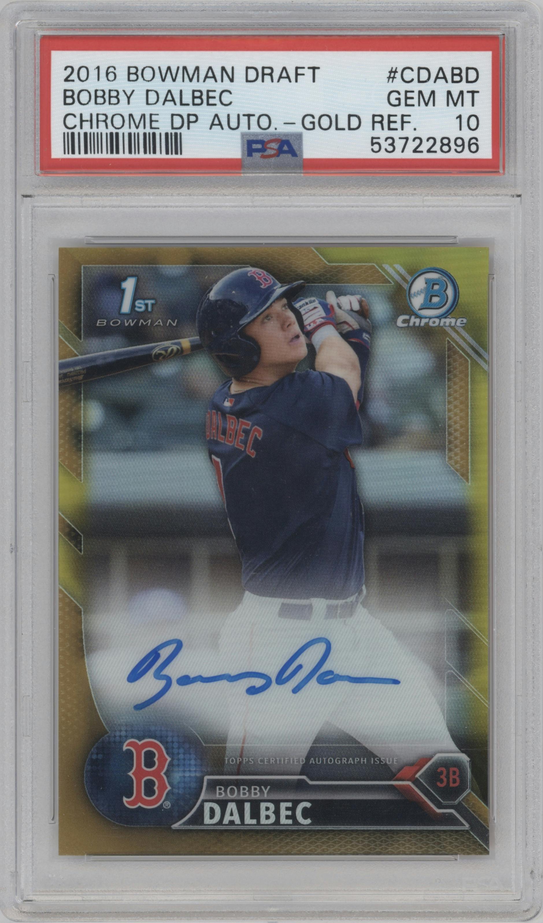 Bobby Dalbec from the 2016 Bowman Draft set featuring a Gold Refractor parallel graded by PSA and given an overall grade of 10.
