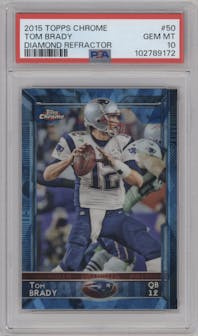 Tom Brady from the 2015 Topps Chrome set featuring a Diamond Refractor parallel graded by PSA and given an overall grade of 10.