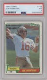 Joe Montana from the 1981 Topps  set graded by PSA and given an overall grade of 1.