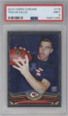 Travis Kelce from the 2013 Topps Chrome set graded by PSA and given an overall grade of 9.