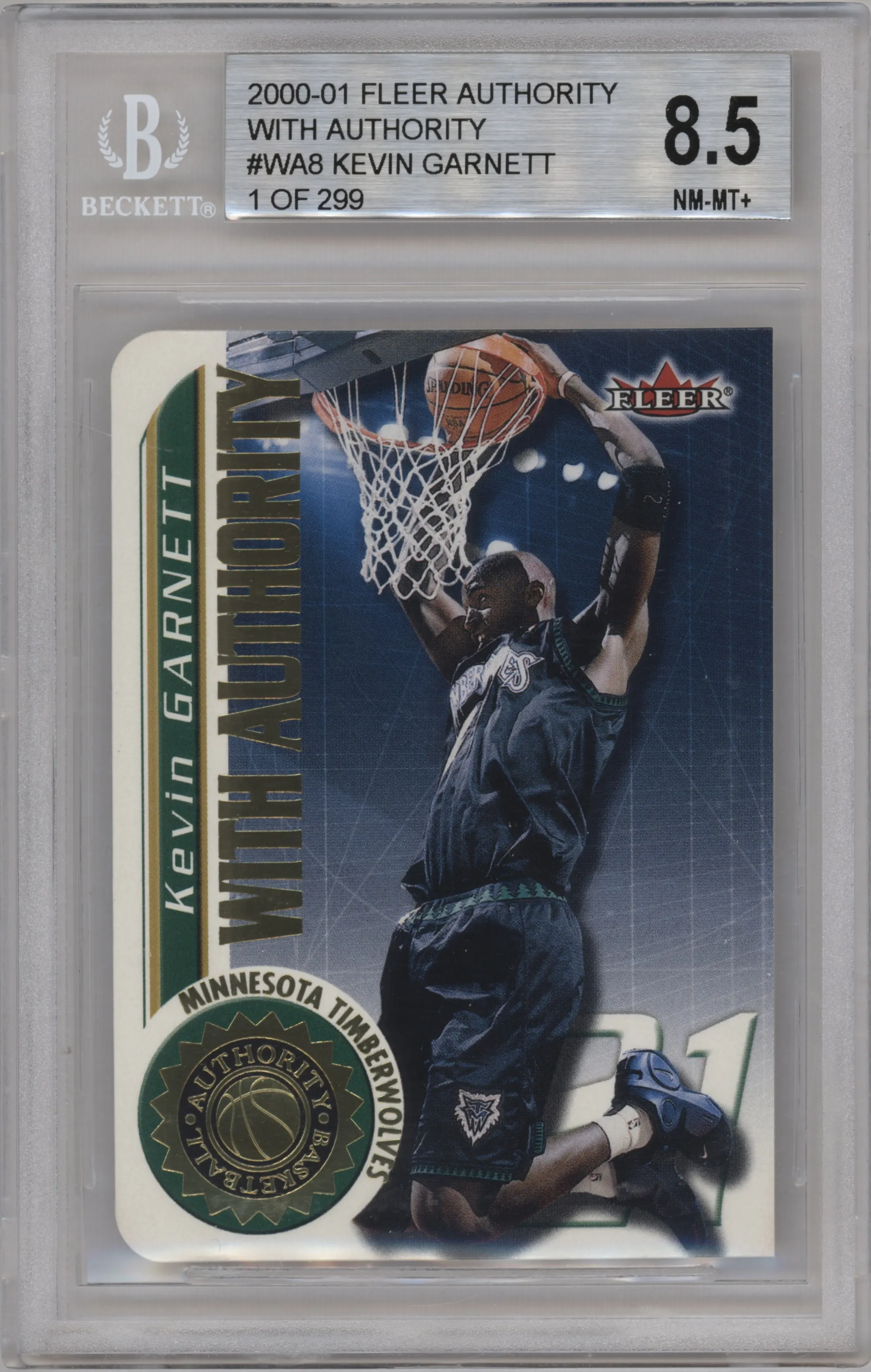 2000 Fleer Authority With Authority Kevin Garnett 299 WA #8 WA BGS 8.5