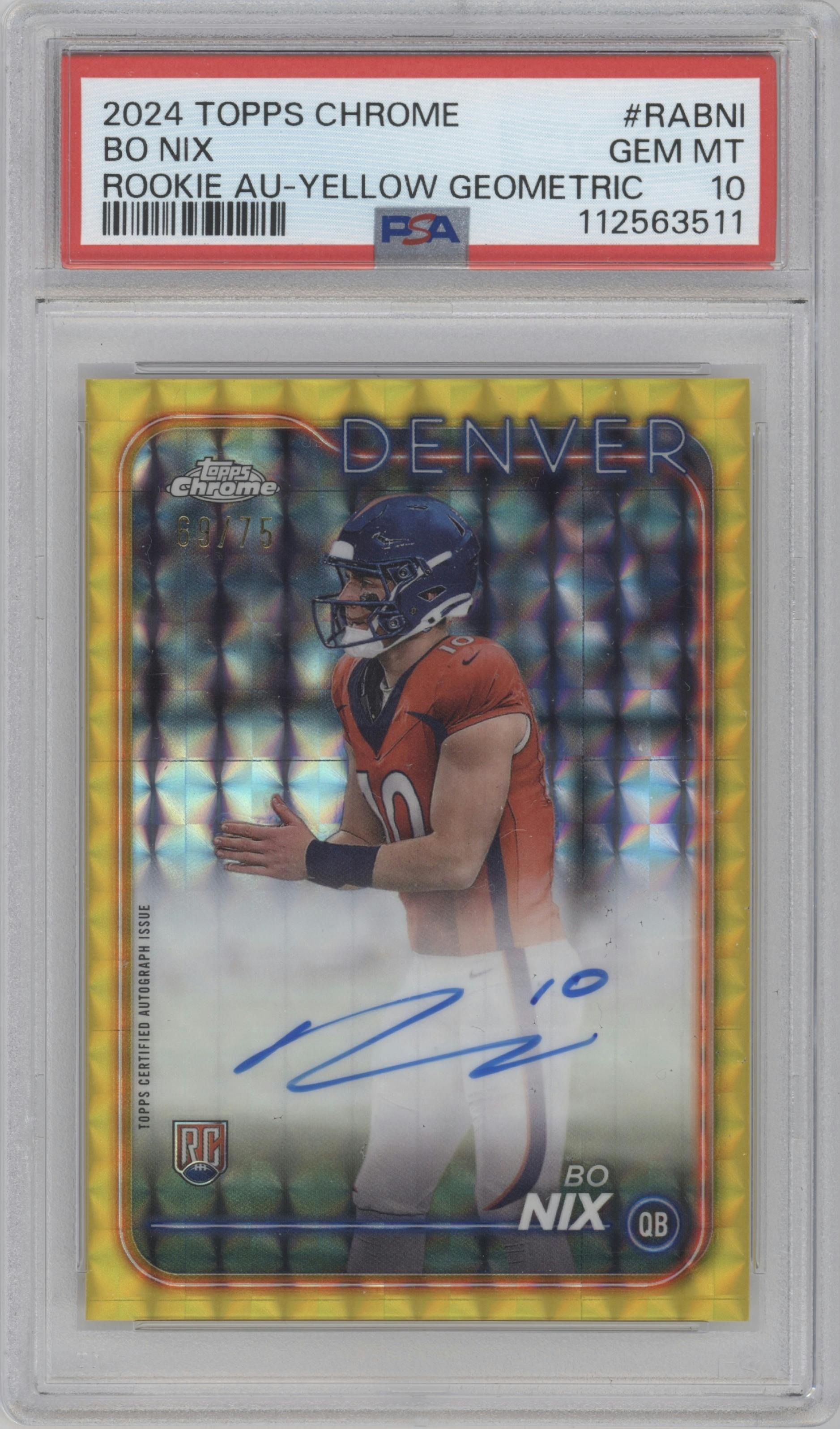Bo Nix from the 2024 Topps Chrome set featuring a Yellow Geometric Refractor parallel graded by PSA and given an overall grade of 10.