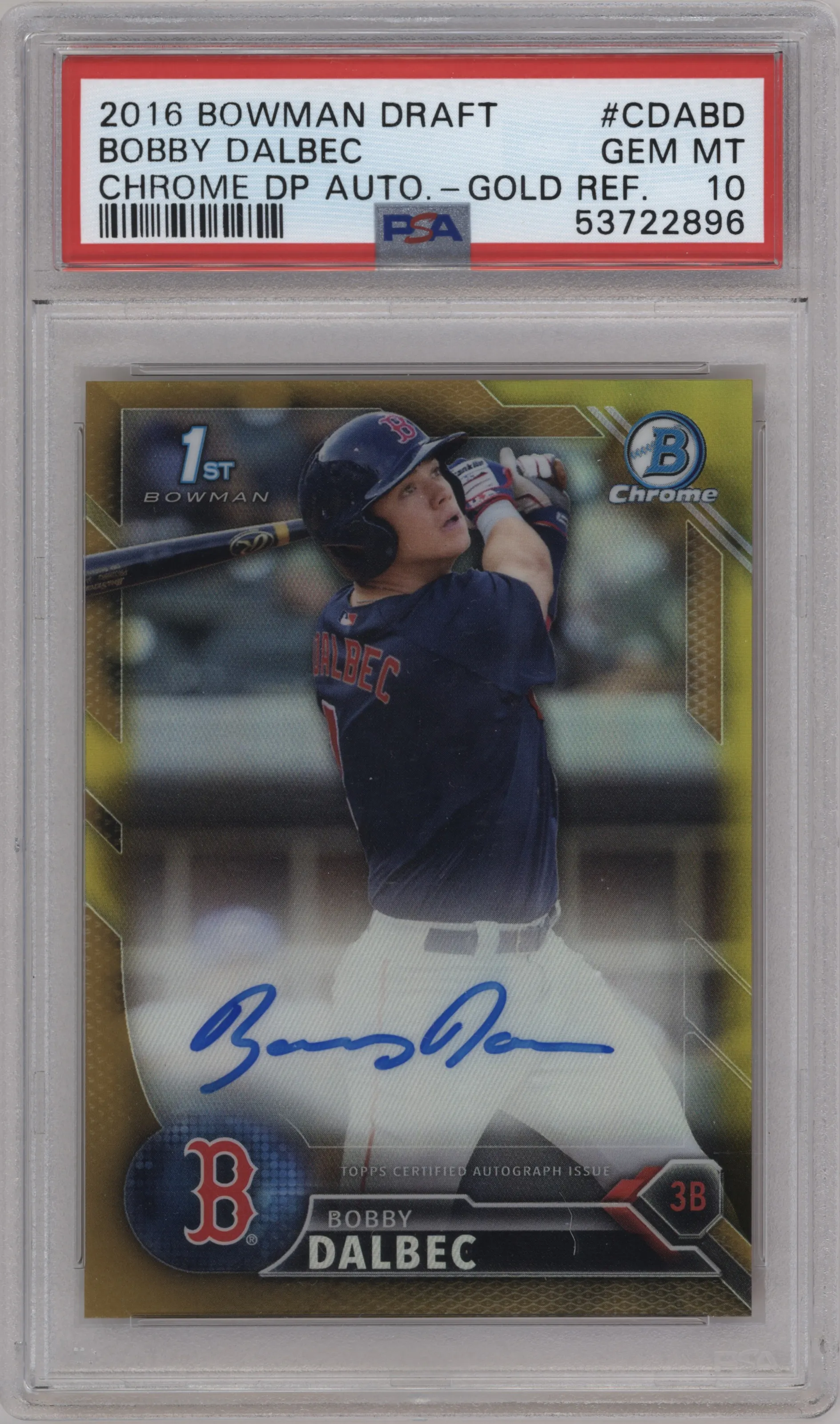 2016 Bowman Draft Chr.Auto Bobby Dalbec Gold Refractor #CDA-BD PSA 10