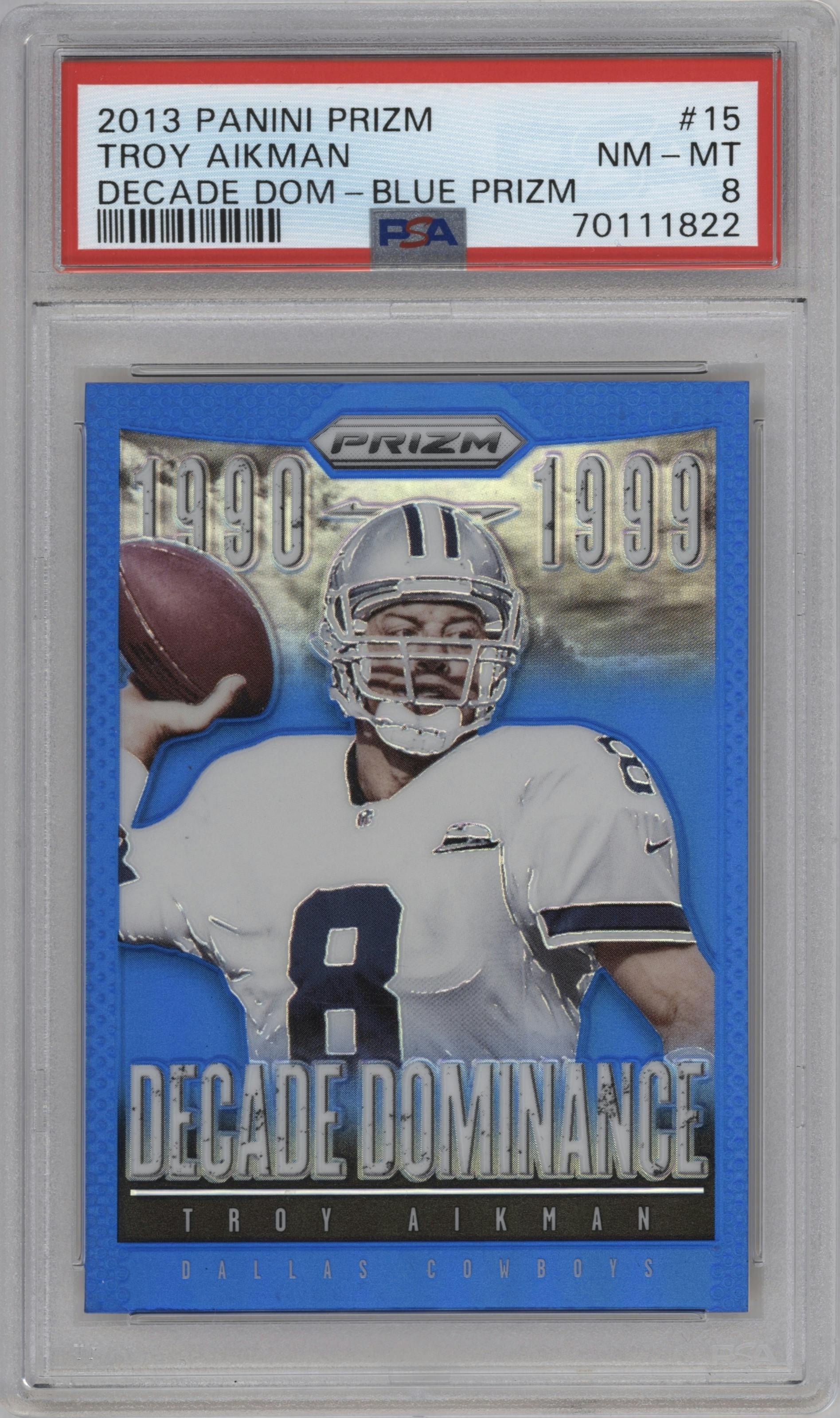 Troy Aikman from the 2013 Panini Prizm set featuring a Walmart Blue parallel graded by PSA and given an overall grade of 8.