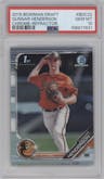 Gunnar Henderson from the 2019 Bowman Draft set featuring a Refractor parallel graded by PSA and given an overall grade of 10.