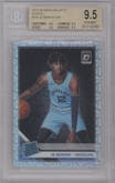 Ja Morant from the 2019-20 Panini Donruss Optic set featuring a Choice parallel graded by Beckett and given an overall grade of 9.5.