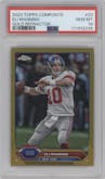 Eli Manning from the 2023 Topps Composite set featuring a Gold Refractor parallel graded by PSA and given an overall grade of 10.