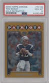 Tom Brady from the 2008 Topps Chrome set featuring a Gold Refractor parallel graded by PSA and given an overall grade of 10.