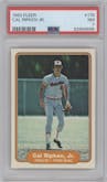 Cal Ripken Jr. from the 1982 Fleer set graded by PSA and given an overall grade of 7.