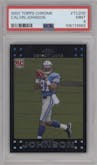 Calvin Johnson from the 2007 Topps Chrome set graded by PSA and given an overall grade of 9.