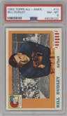 Bill Dudley from the 1955 Topps All-American set graded by PSA and given an overall grade of 8.