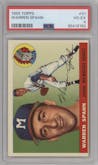 Warren Spahn from the 1955 Topps set graded by PSA and given an overall grade of 4.