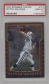 Peyton Manning from the 2000 Bowman Chrome set graded by PSA and given an overall grade of 10.
