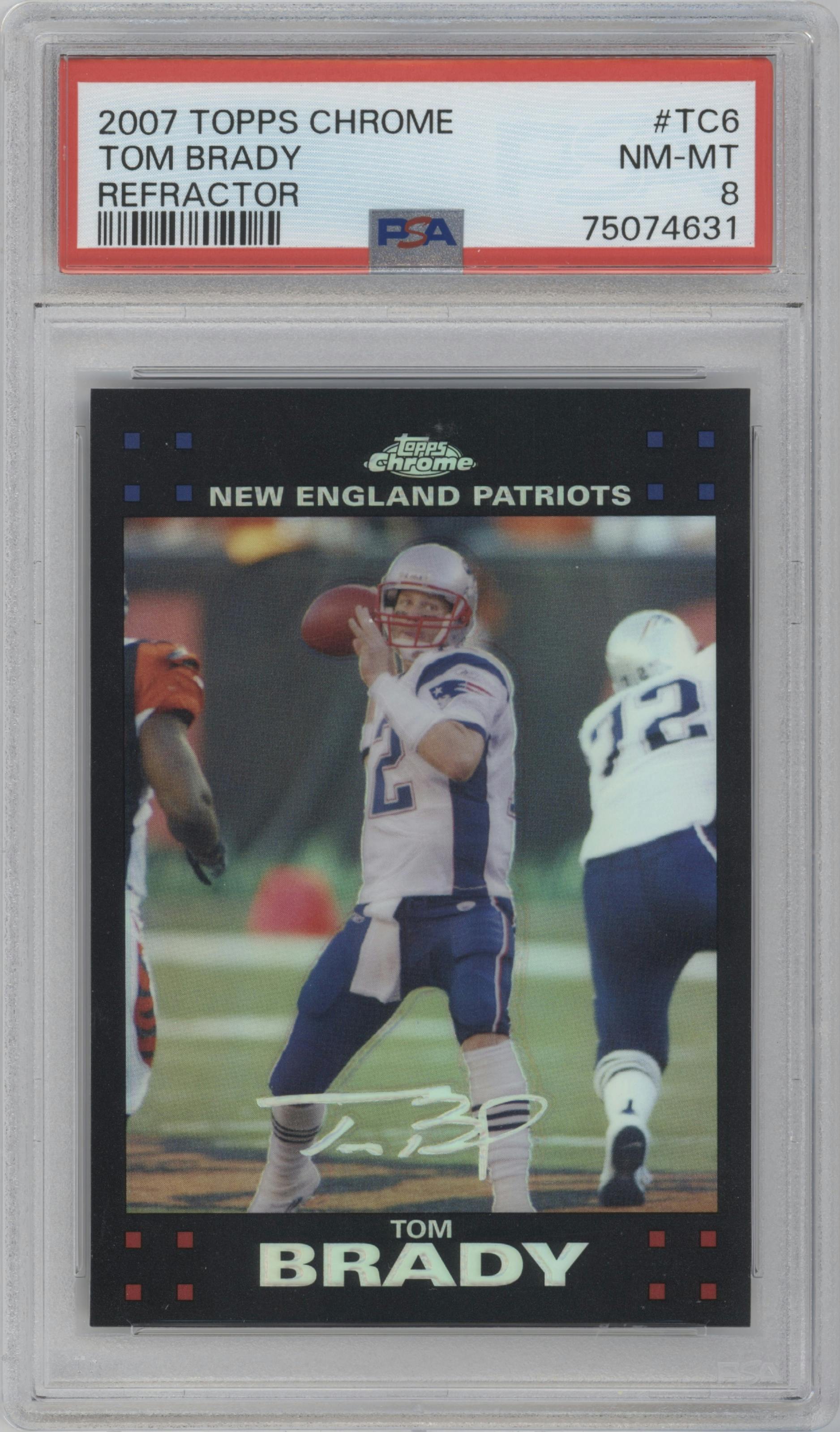 Tom Brady from the 2007 Topps Chrome set featuring a Refractor parallel graded by PSA and given an overall grade of 8.