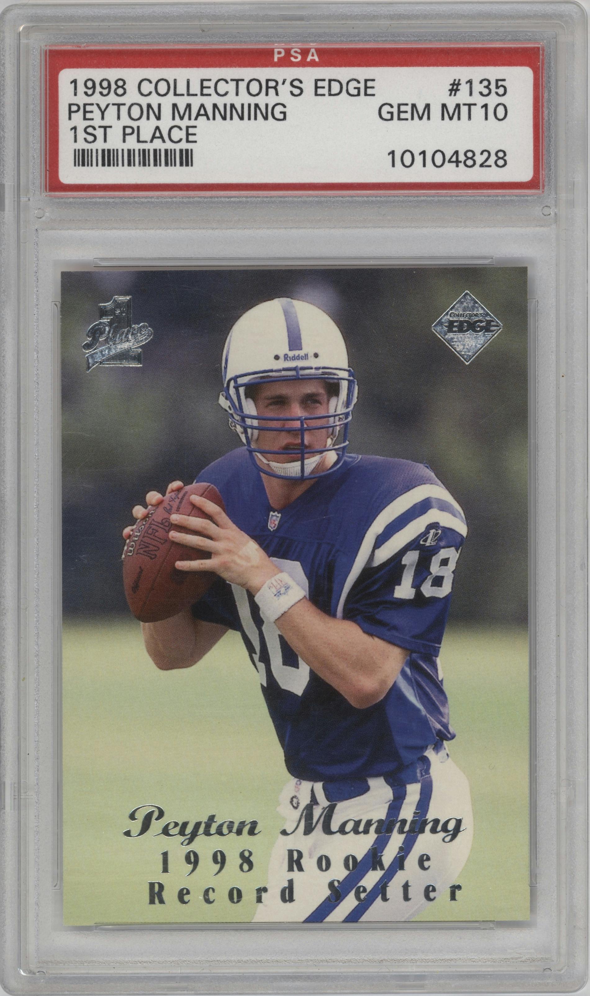 Peyton Manning from the 1998 Collector's Edge First Place set graded by PSA and given an overall grade of 10.
