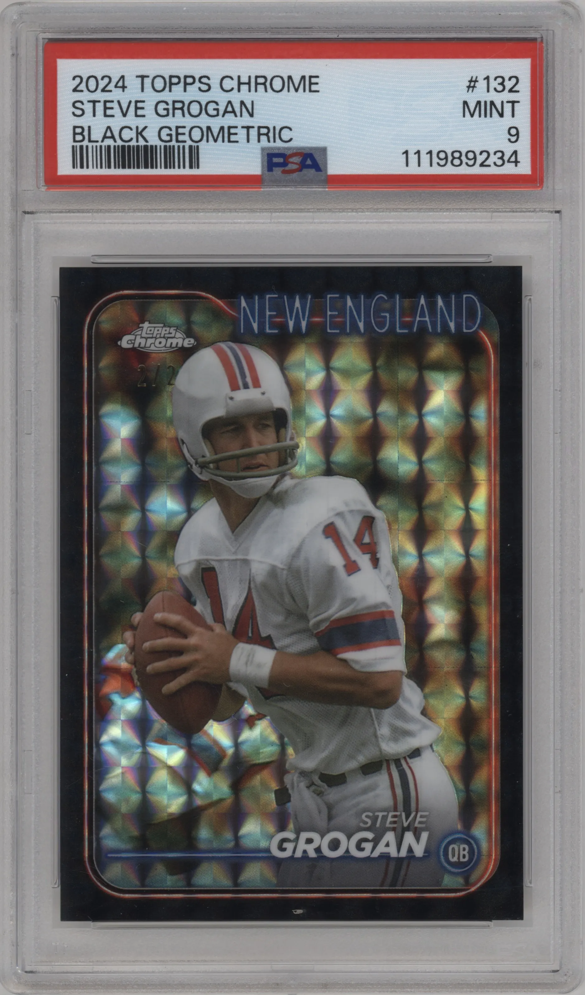 2024 Topps Chrome Steve Grogan Black Geometric Refractor #132 PSA 9
