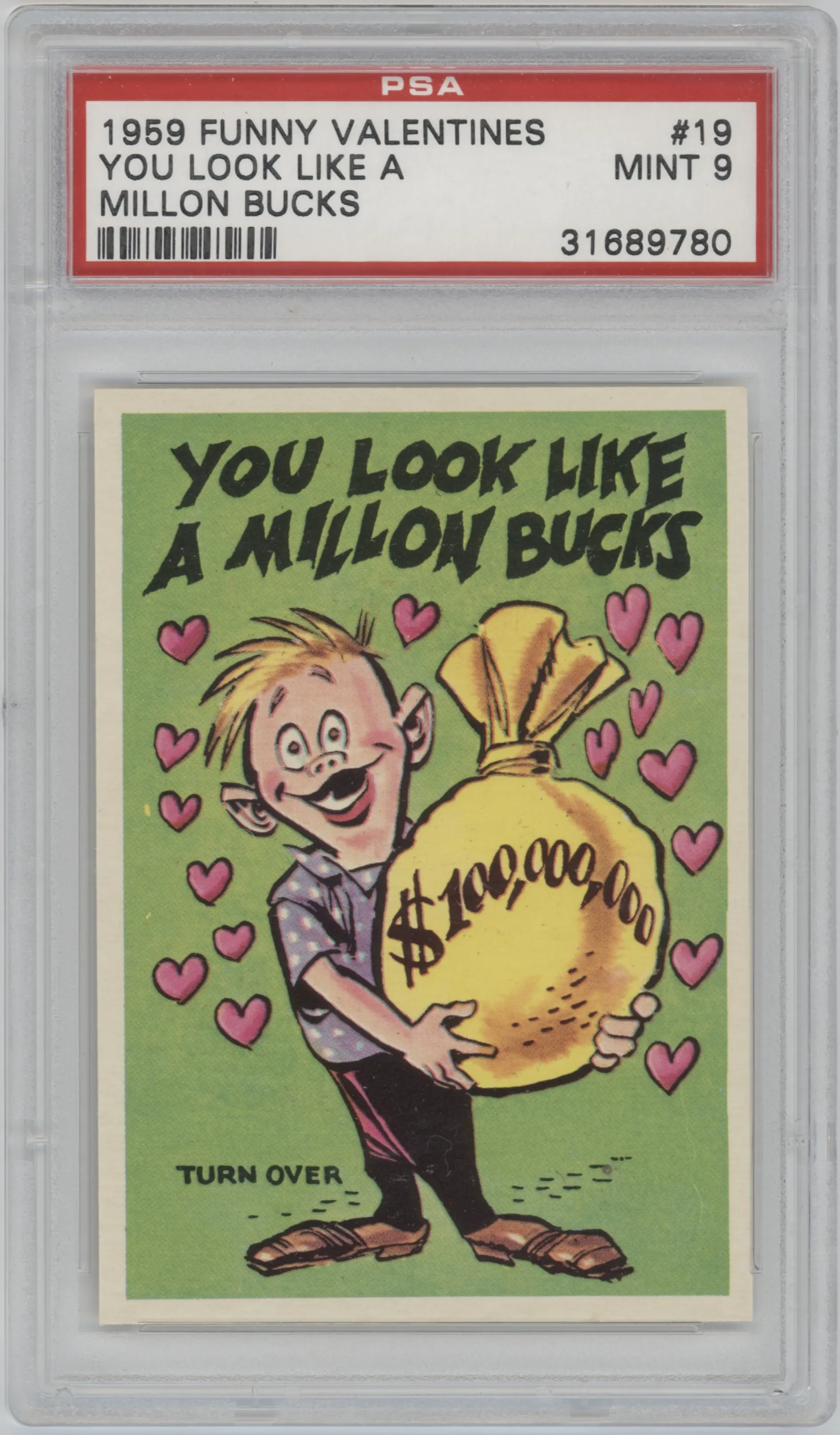 You Look Like A Millon Bucks from the 1959 Topps Funny Valentines set graded by PSA and given an overall grade of 9.