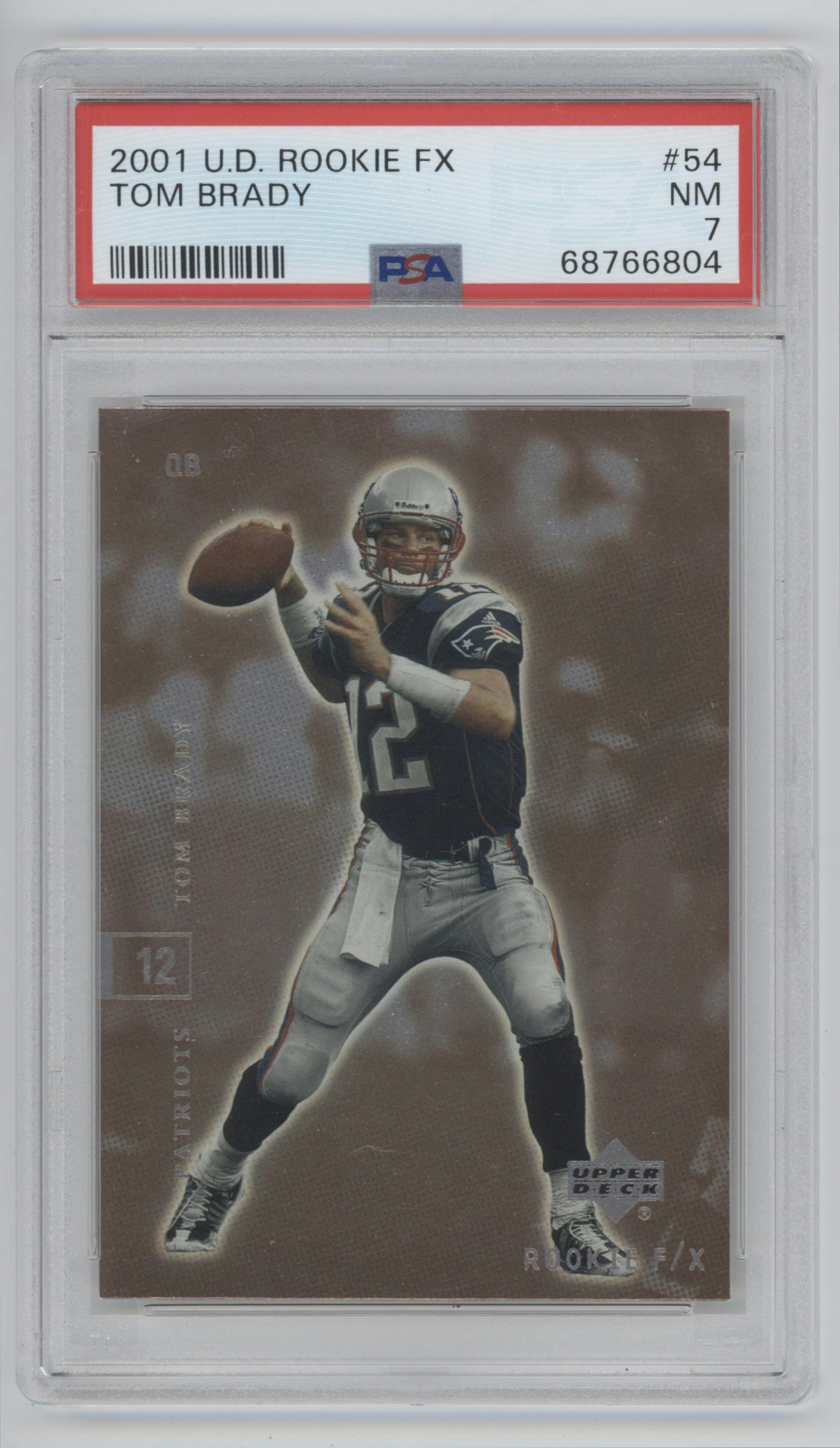 Tom Brady from the 2001 Upper Deck Rookie FX set graded by PSA and given an overall grade of 7.