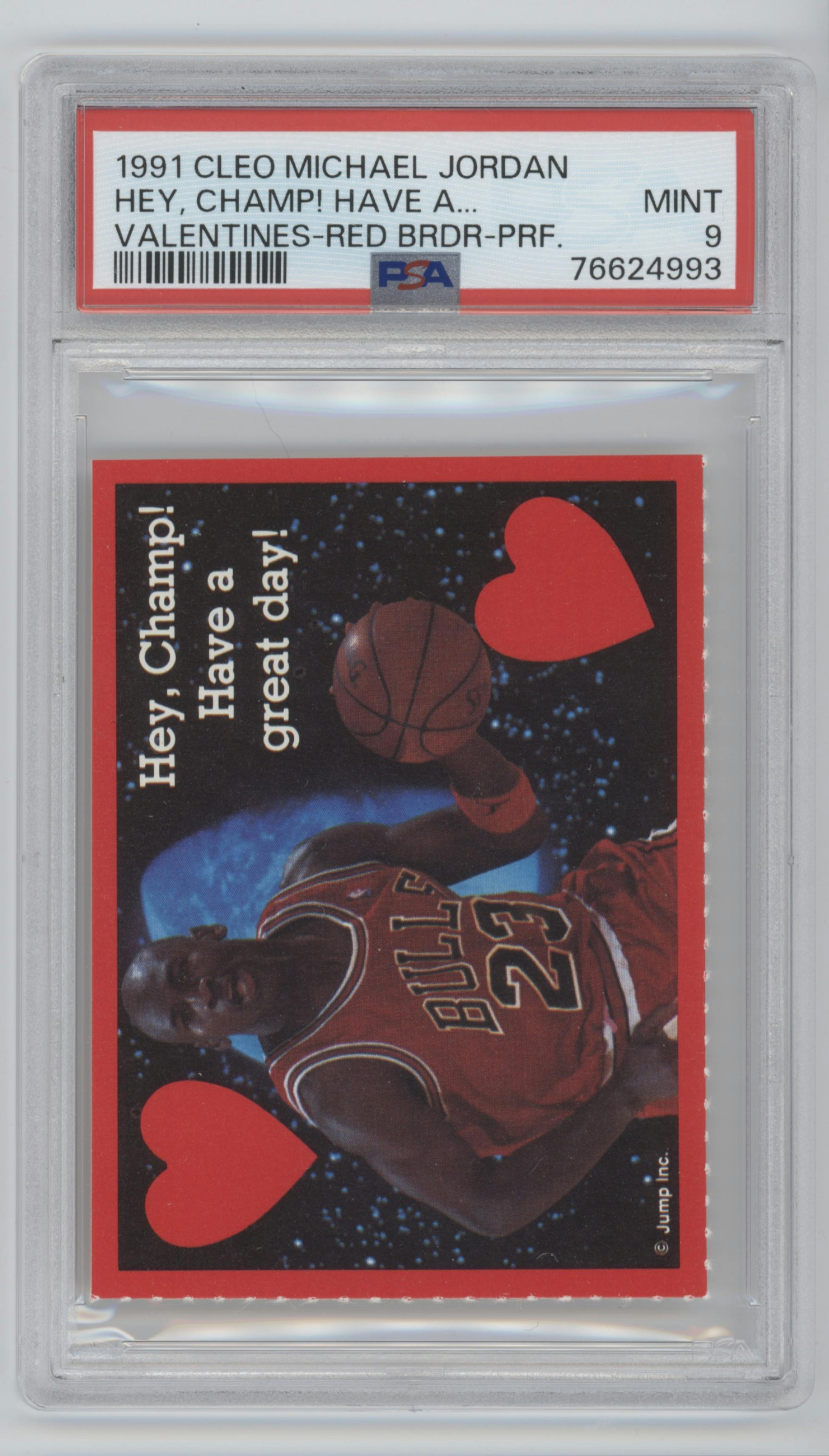 Hey Champ! Have A Great Day! from the 1991 Cleo Michael Jordan Valentines set featuring a Perforated parallel graded by PSA and given an overall grade of 9.