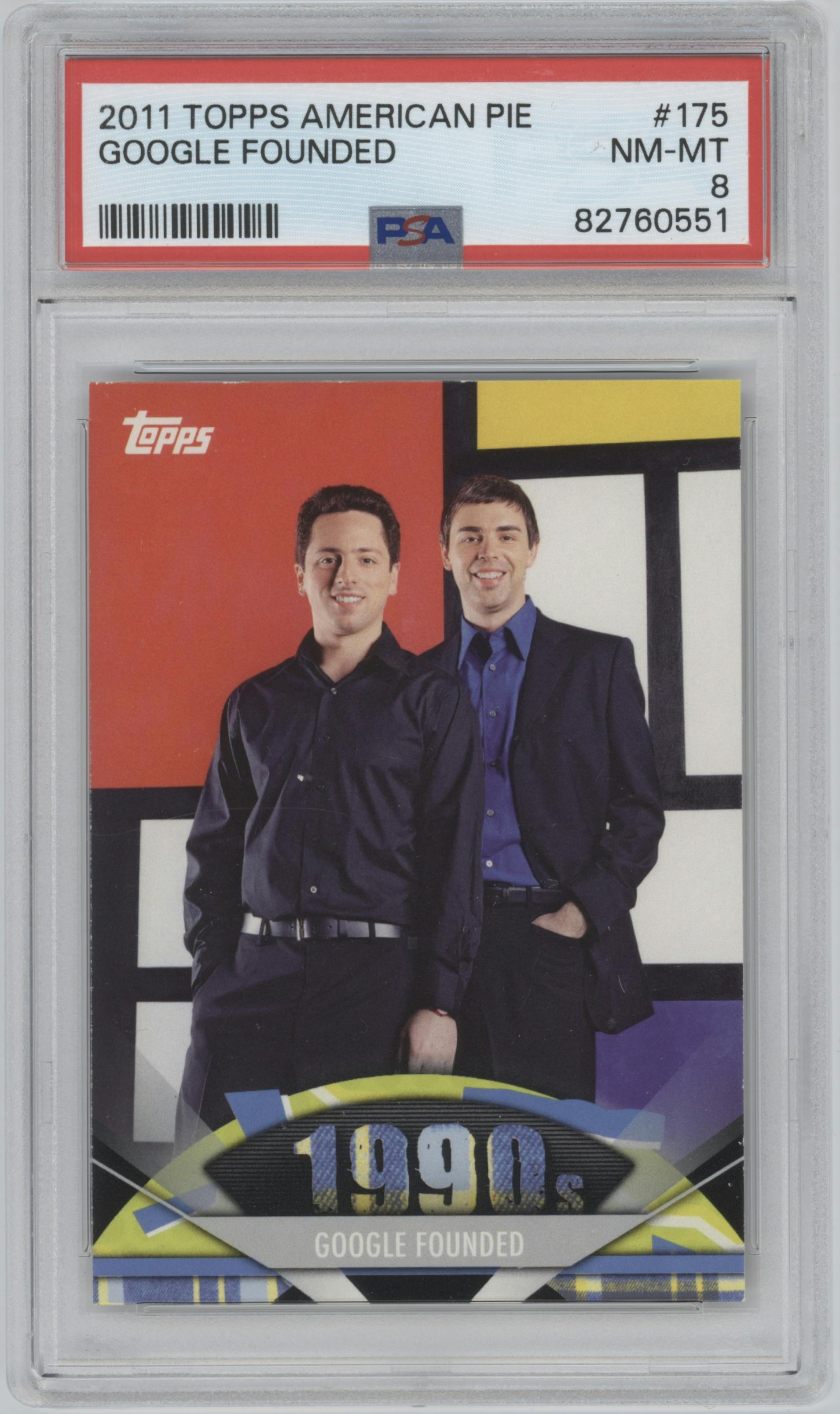 Google Founded from the 2011 Topps American Pie set graded by PSA and given an overall grade of 8.