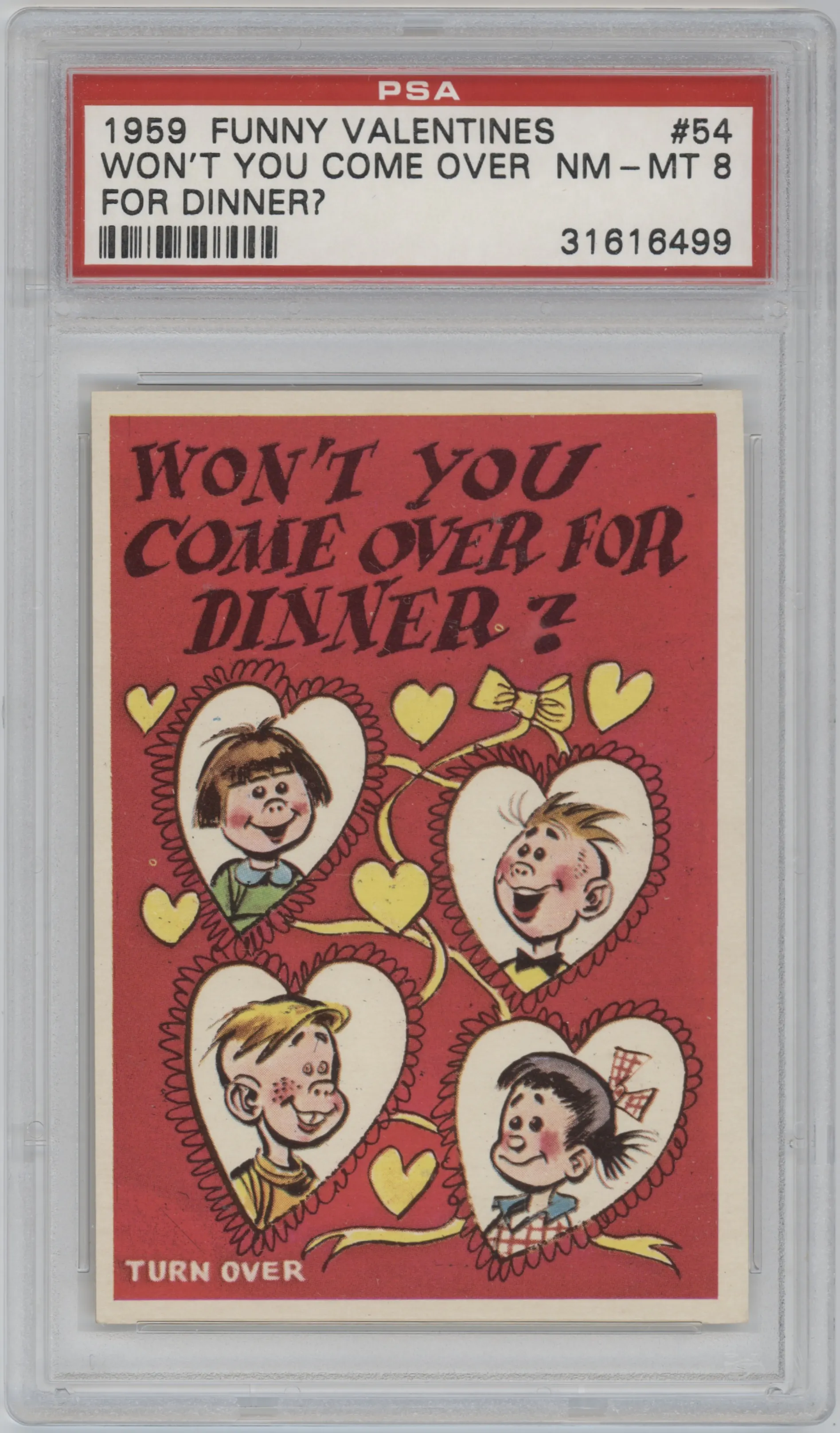 Won't You Come Over For Dinner? from the 1959 Topps Funny Valentines set graded by PSA and given an overall grade of 8.