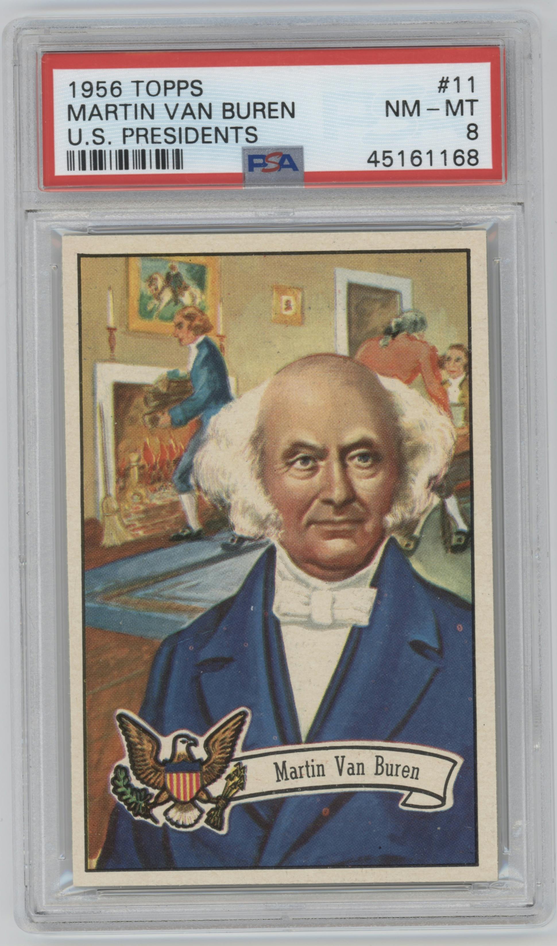 Martin Van Buren from the 1956 Topps US Presidents Trading set graded by PSA and given an overall grade of 8.