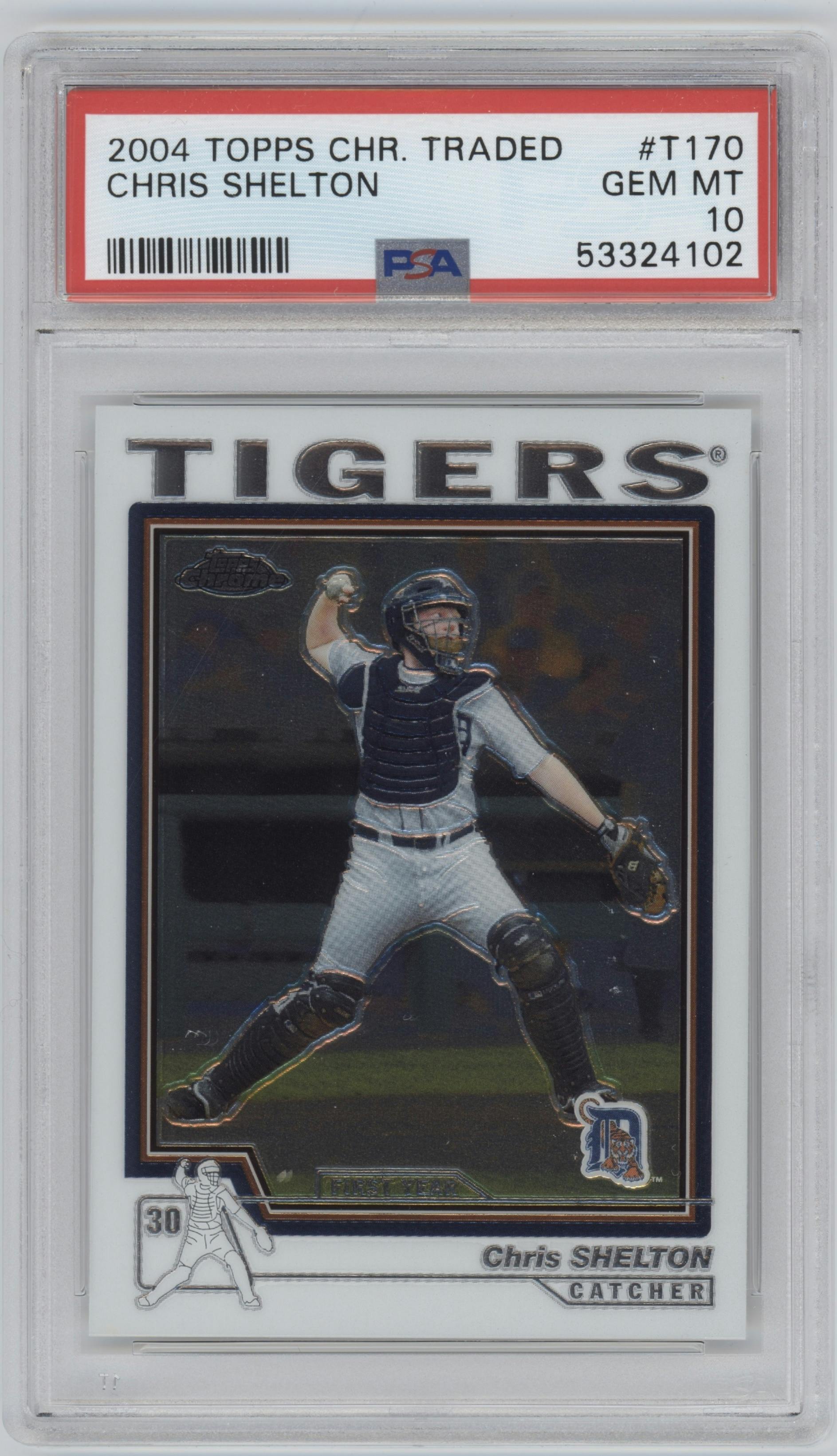 Chris Shelton FY from the 2004 Topps Traded & Rookies set featuring a Chrome parallel graded by PSA and given an overall grade of 10.